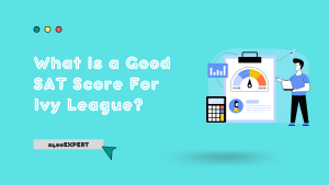 What is a Good SAT Score For Ivy League- 2400Expert