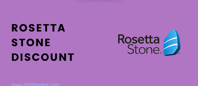 Rosetta Stone Discount - 2400Expert