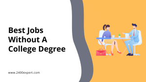 Best Jobs Without A College Degree - 2400Expert