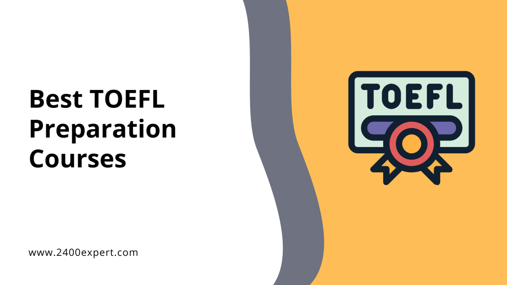 Best TOEFL Preparation Courses - 2400Expert