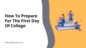 How To Prepare For The First Day Of College - 2400Expert