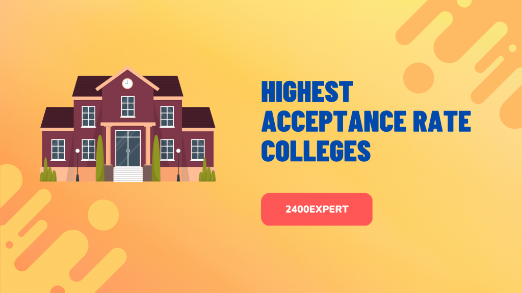 11-highest-acceptance-rate-colleges-in-2023