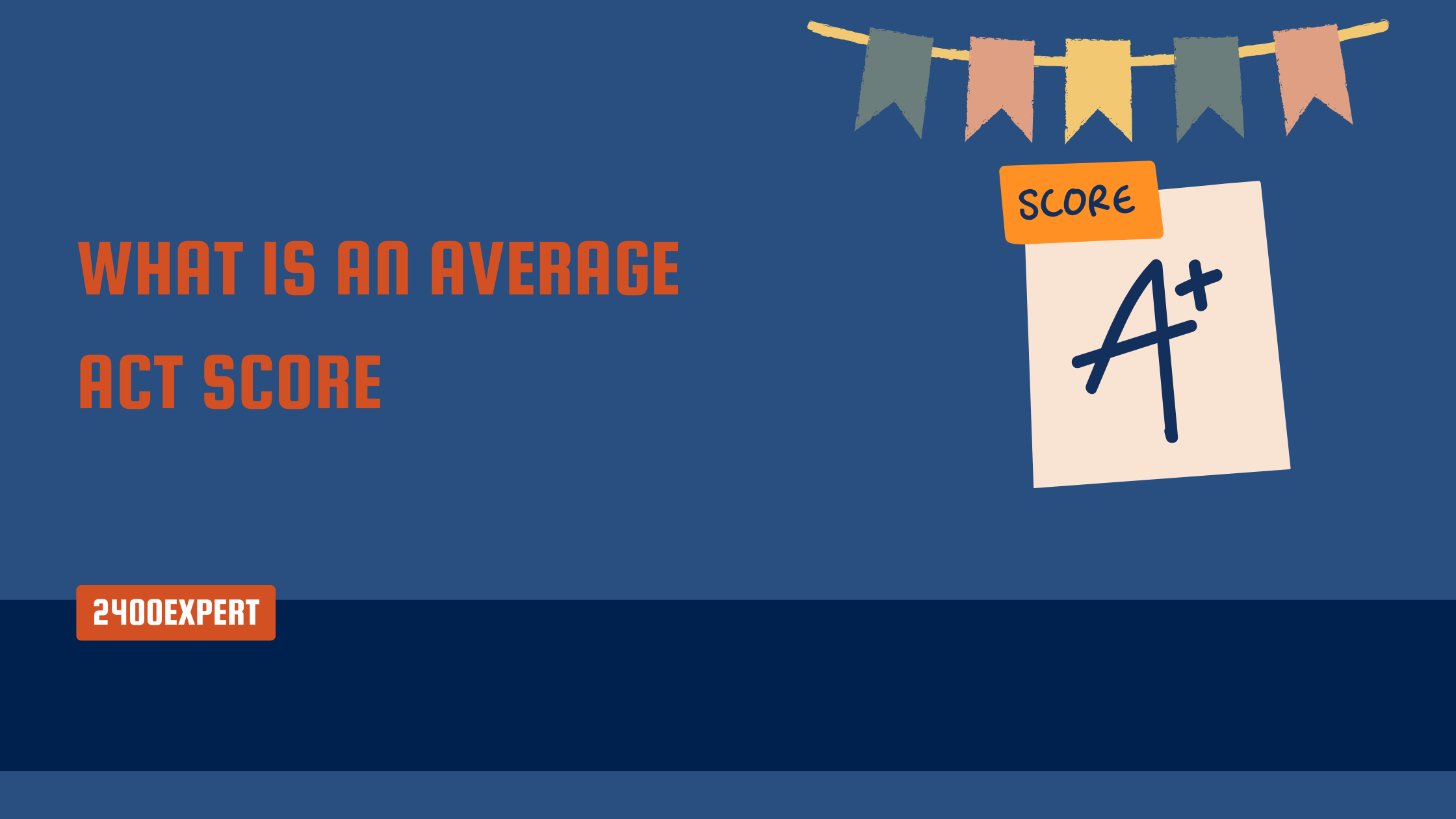 What is an Average ACT Score (Tips To Improve)