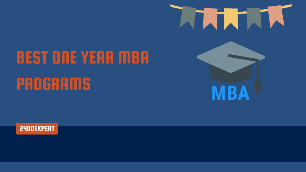 Best One Year MBA Programs - 2400Expert