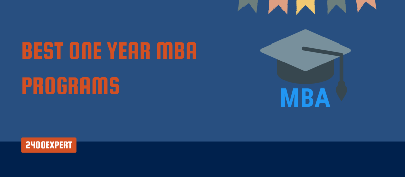 Best One Year MBA Programs - 2400Expert