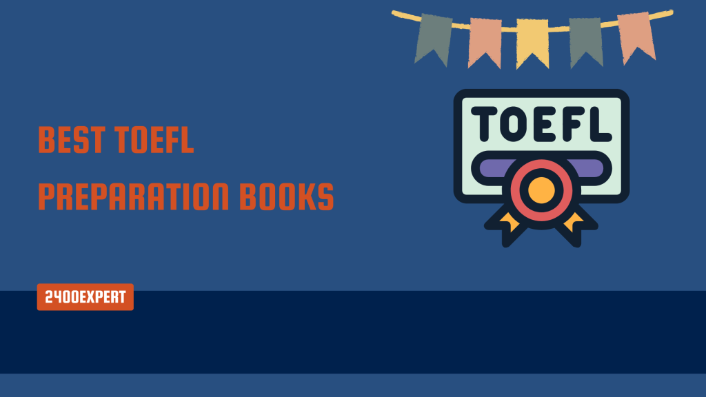 Best TOEFL Preparation Books - 2400Expert